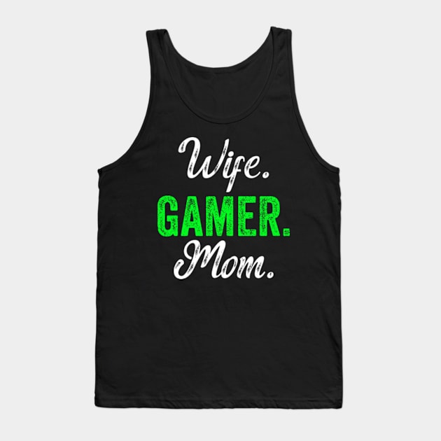 Wife Gamer Mom Tank Top by CreativeSalek